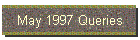 May 1997 Queries